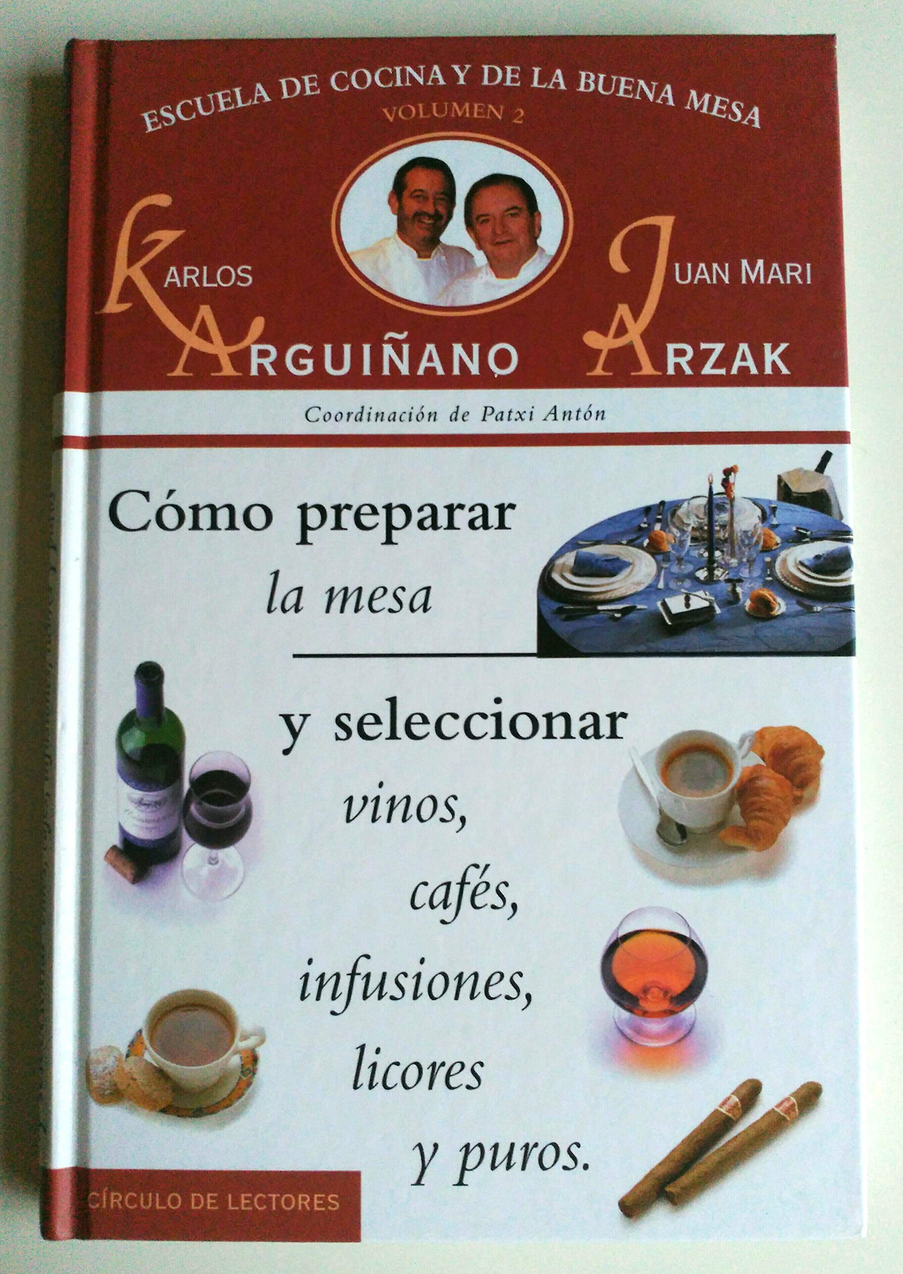 Escuela de cocina y de la buena mesa, 2. Cómo preparar la mesa y seleccionar vinos, cafés, infusiones, licores y puros book