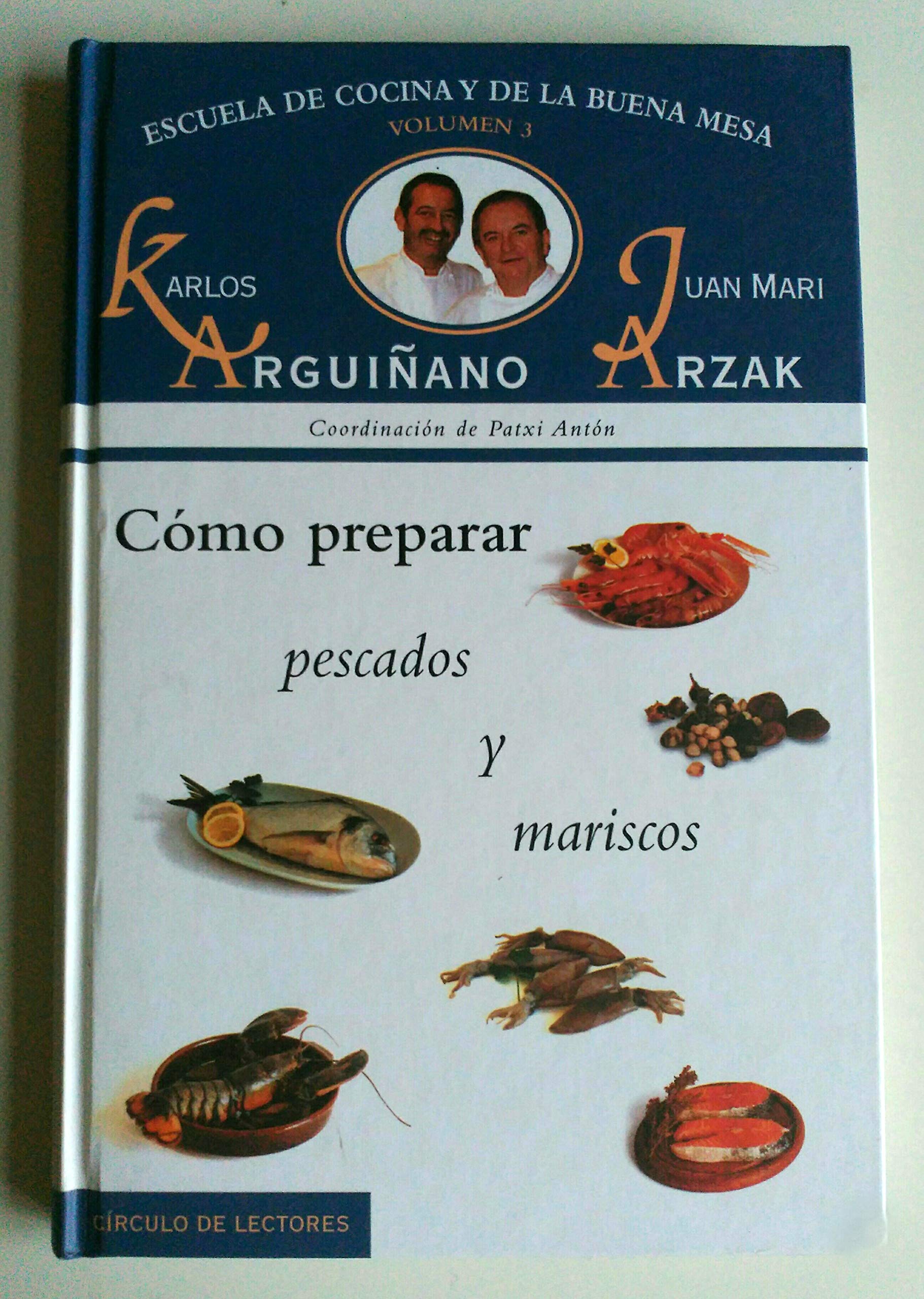 Escuela de cocina y buena mesa. Vol 3. Cómo preparar pescados y mariscos Books