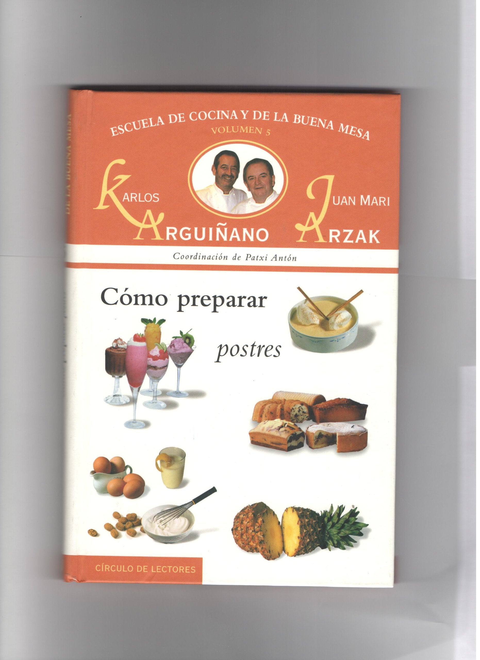 Escuela de cocina y buena mesa. Vol 5. C¾mo preparar postres Books