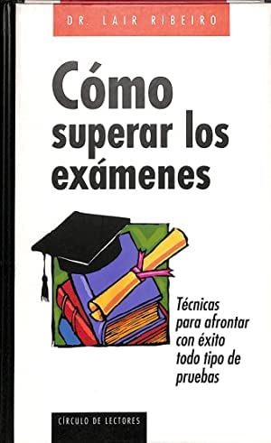 Cómo superar los exámenes: técnicas para afrontar con éxito todo tipo de pruebas Books