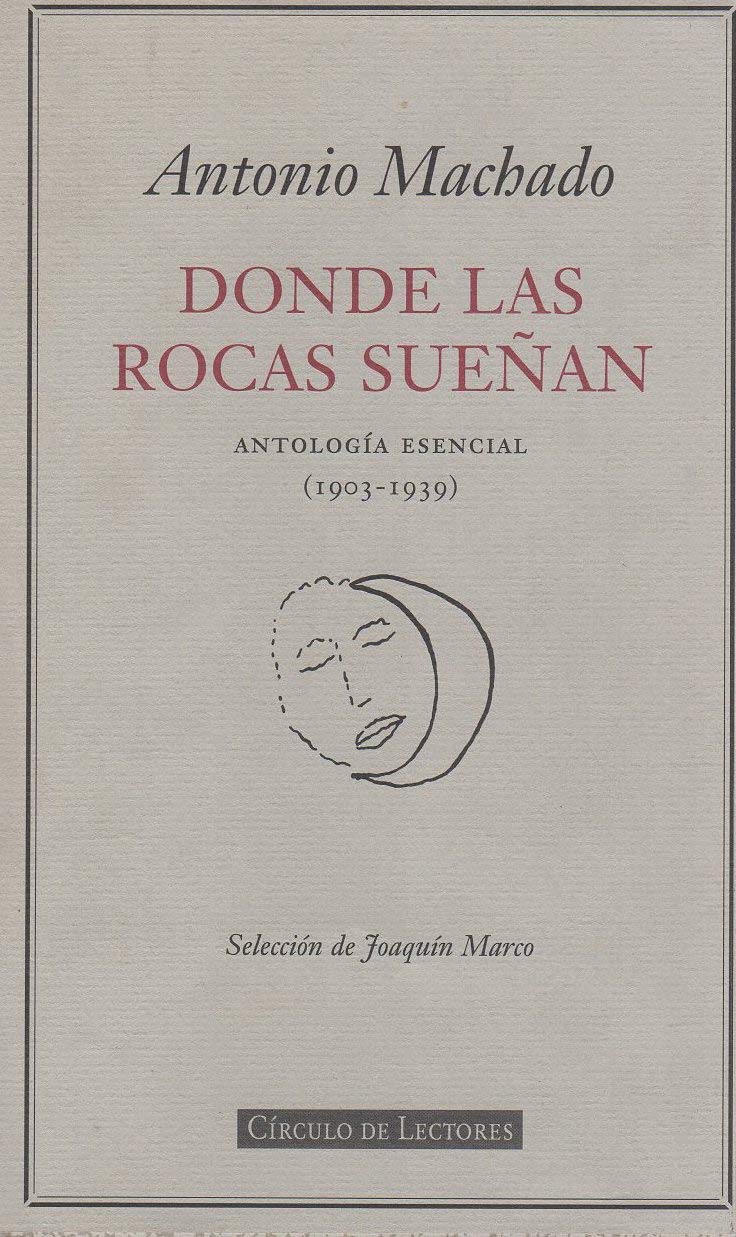 Donde las rocas sueñan: antología esencial (1903-1939) Books