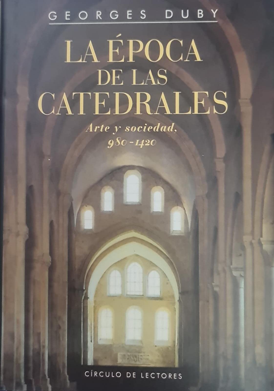 La época de las catedrales: arte y sociedad, 980-1420 Books