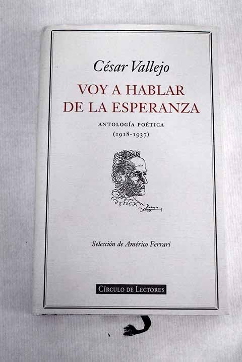 Voy a hablar de la esperanza: antología poética : (1918-1937) Books