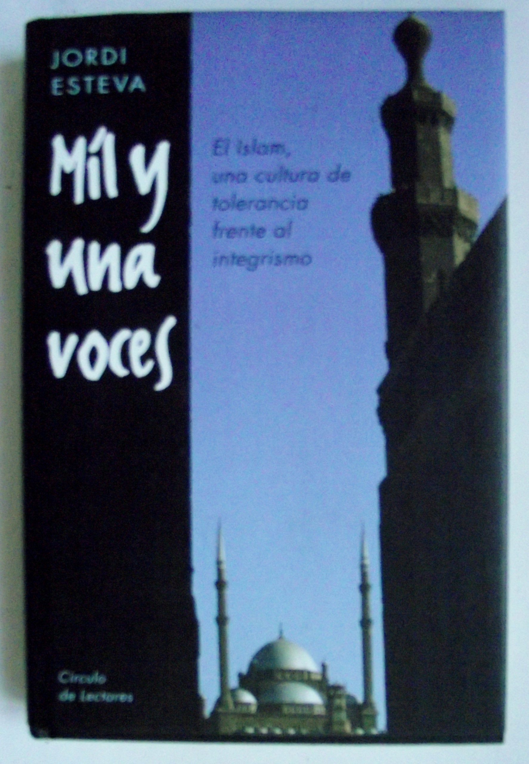 Mil y una voces: el Islam, una cultura de la tolerancia frente al integrismo Books