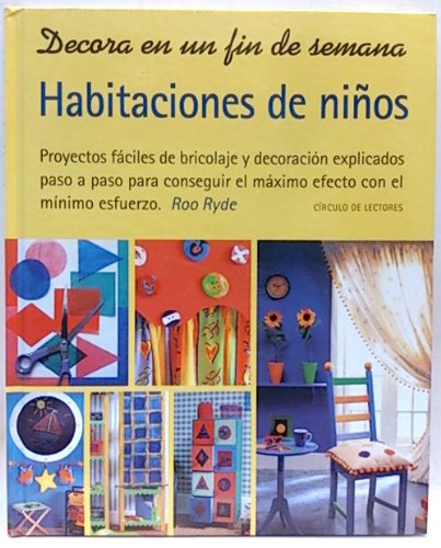 Decora en un fin de semana. Habitaciones de ni±os book