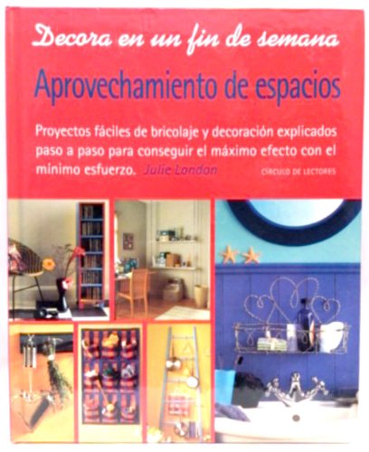 Decora en un fin de semana. Aprovechamiento de espacios book
