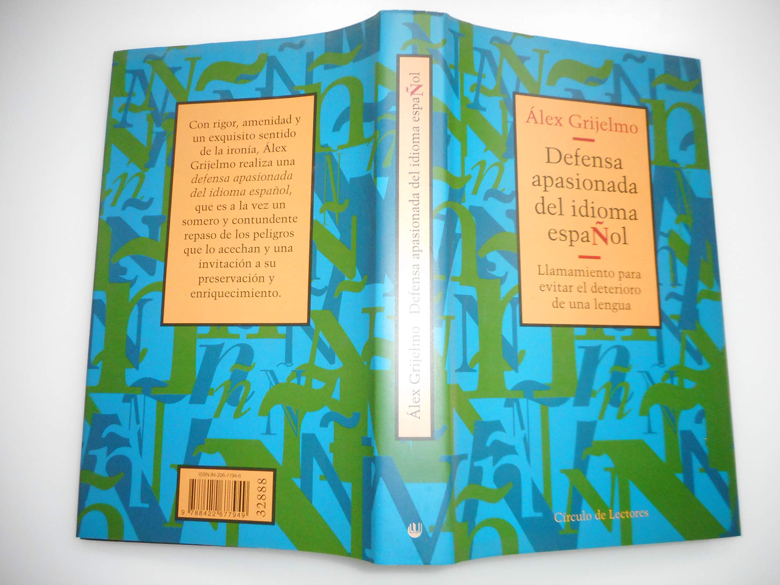 Defensa apasionada del idioma español: llamamiento para evitar el deterioro de una lengua Books