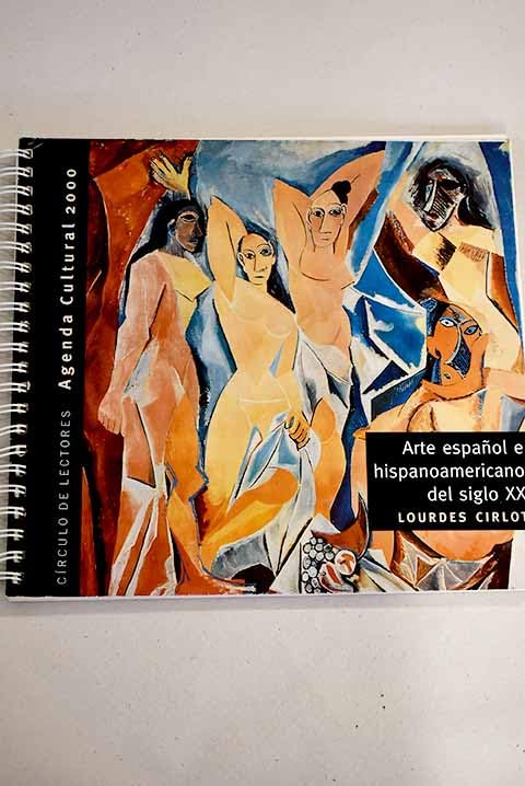 Agenda cultural 2000 : arte español e hispanoamericano del siglo XX Books