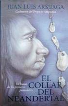 El collar del neandertal: en busca de los primeros pensadores Books