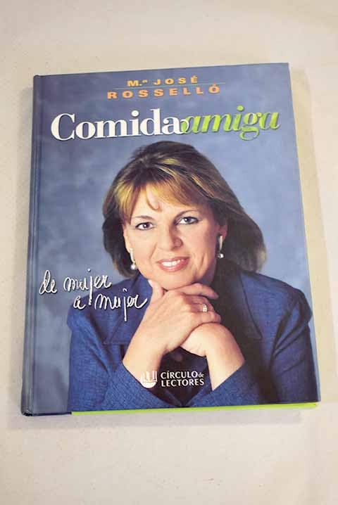 Comida amiga : de mujer a mujer Books