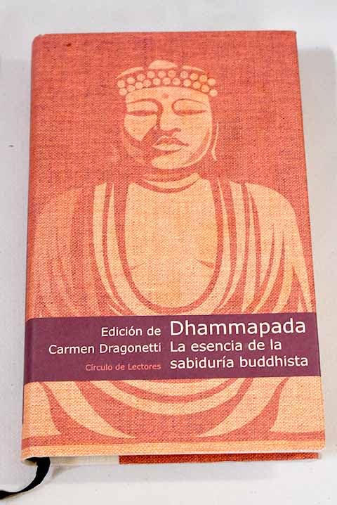 Dhammapada: la esencia de la sabiduría buddhista book