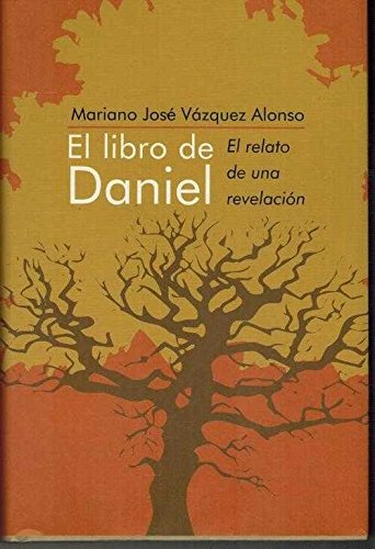 El libro de Daniel: el relato de una revelación book
