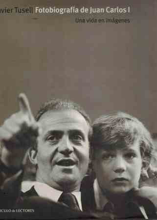 Fotobiografía de Juan Carlos I, una vida en imágenes Books