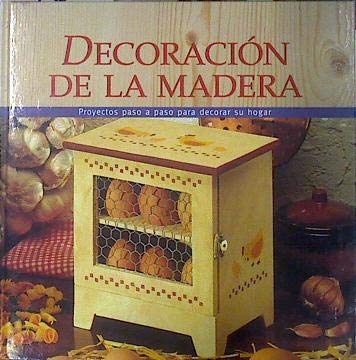 Decoración de la madera. Proyectos paso a paso para decorar su hogar book