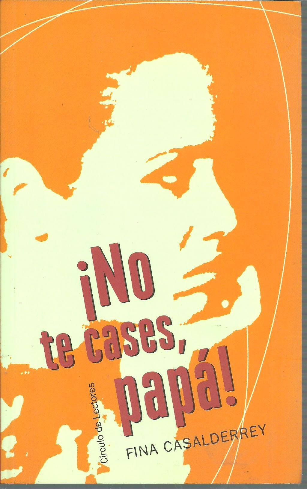 NO TE CASES PAPA book