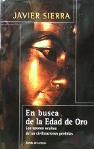 En busca de la edad de oro: los tesoros ocultos de las civilizaciones perdidas Books