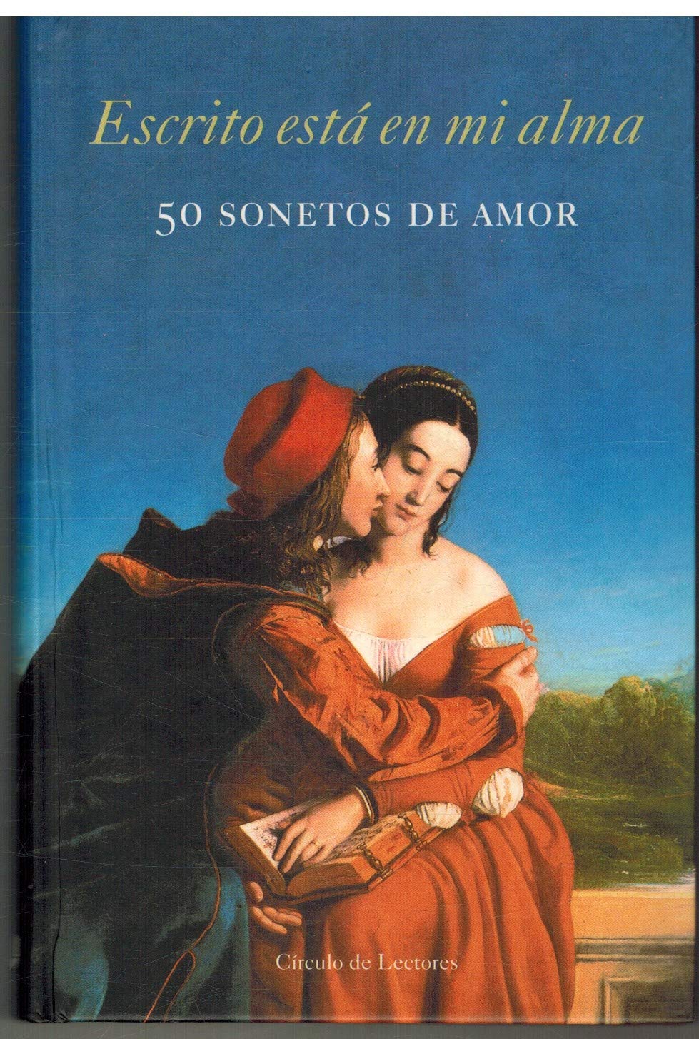 Escrito está en mi alma : 50 sonetos de amor Books