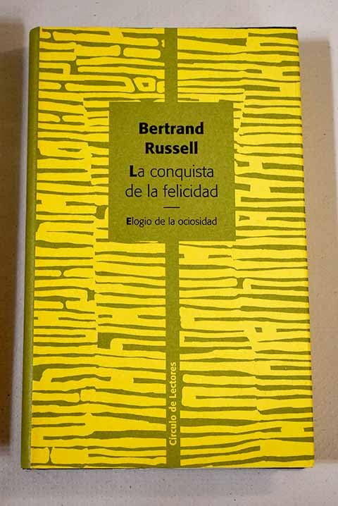 La conquista de la felicidad: Elogio de la ociosidad Books