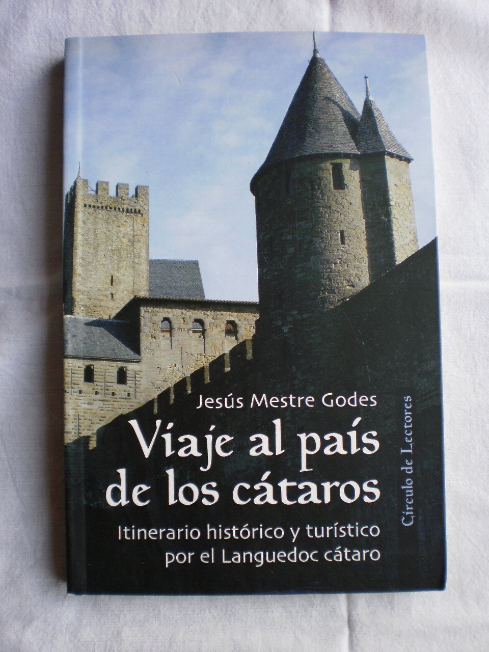 Viaje al país de los cátaros: itinerario histórico y turístico por el Languedoc cátaro Books