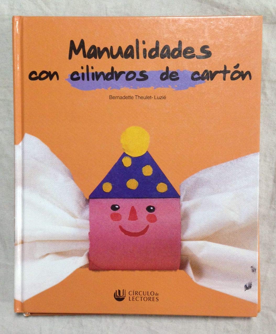 MANUALIDADES CON CILINDROS DE CARTON Books