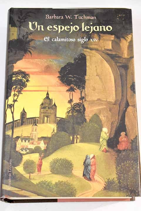 Un espejo lejano: el calamitoso siglo XIV Books
