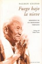 Fuego bajo la nieve: memorias de un prisionero tibetano Books