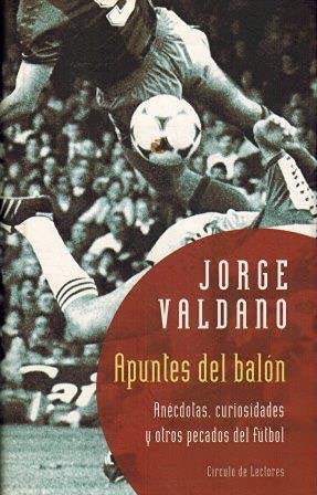 APUNTES DEL BALON. ANECDOTAS, CURIOSIDADES Y OTROS PECADOS DEL FUTBOL Books