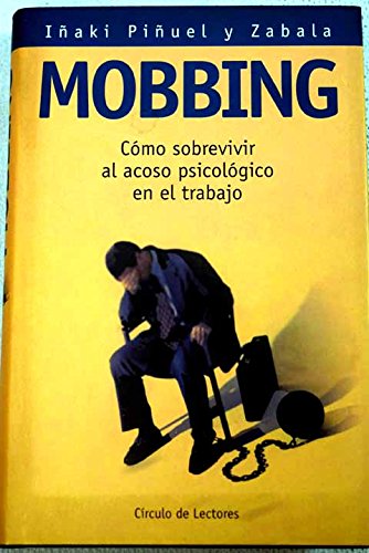 Mobbing: c¾mo sobrevivir al acoso psicol¾gico en el trabajo book