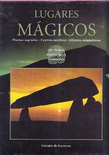 LUGARES MAGICOS. PLANTAS SAGRADAS. CENTROS MISTICOS. OBJETOS ENIGMATICOS book