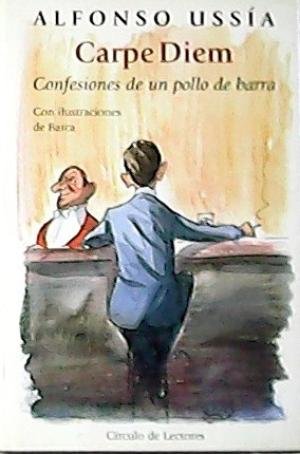 Carpe diem: confesiones de un pollo de barra book
