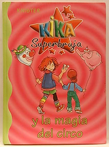 Kika Superbruja, y la magia del circo book
