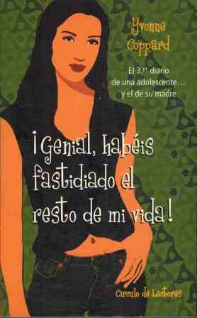 ¡Genial, habéis fastidiado el resto de mi vida!: el 3er diario de una adolescente-- y el de su madre book