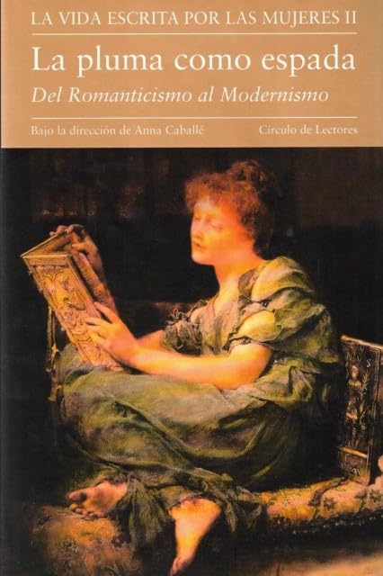 La pluma como espada: del Romanticismo al Modernismo. Books