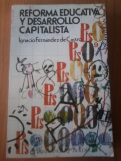 Reforma educativa y desarrollo capitalista. Informe crítico de la Ley de Educación Books