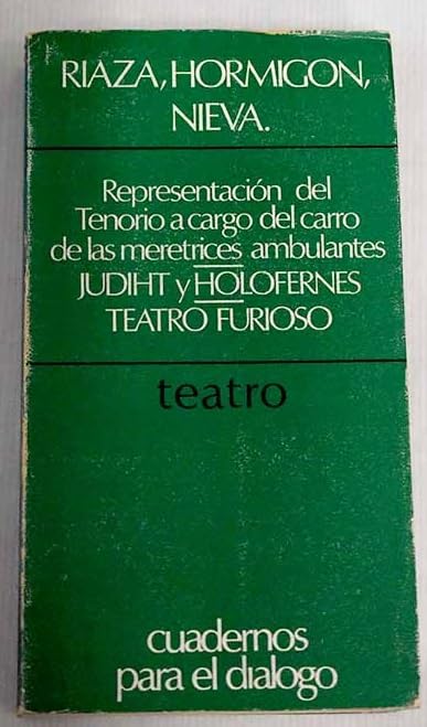 TEATRO. REPRESENTACION DE DON JUAN TENORIO POR EL CARRO DE LAS MERETRICES AMBULANTES / TEATRO FURIOS RIAZA LUIS NIEVA FRANCISCO HORMIGON JUAN ANTONIO book