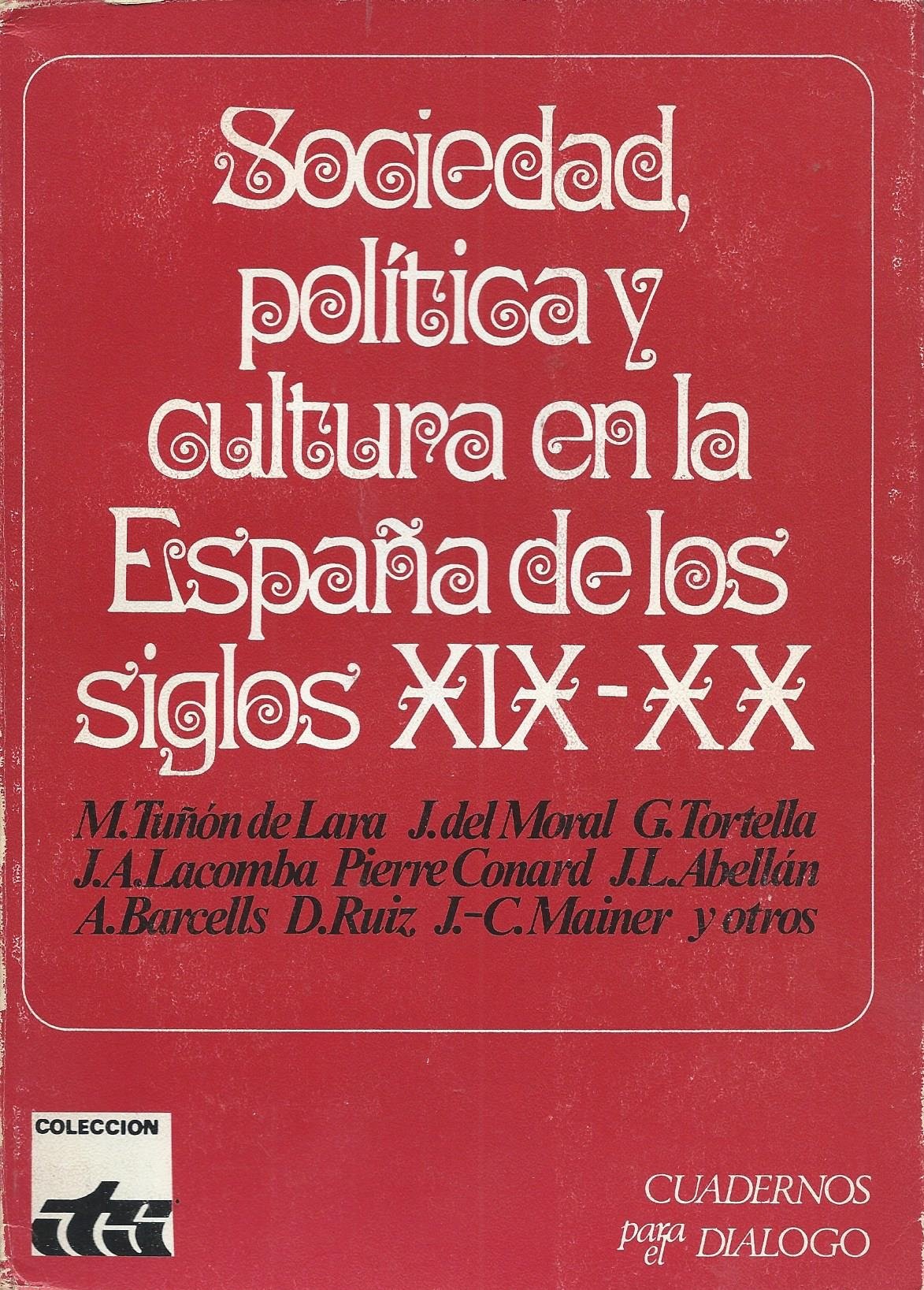 Sociedad, politica y cultura en la Espana de los siglos XIX y XX book