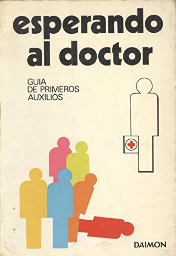 Esperando al doctor: Guía de primeros auxilios (Spanish Edition) book