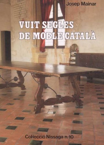 VUIT SEGLES DE MOBLE CATALÀ (Col·lecció Nissaga, Band 10) Books