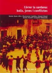 CÓRRER LA SARDANA. BALLS, JOVES I CONFLICTES (Camí Ral, Band 26) Books