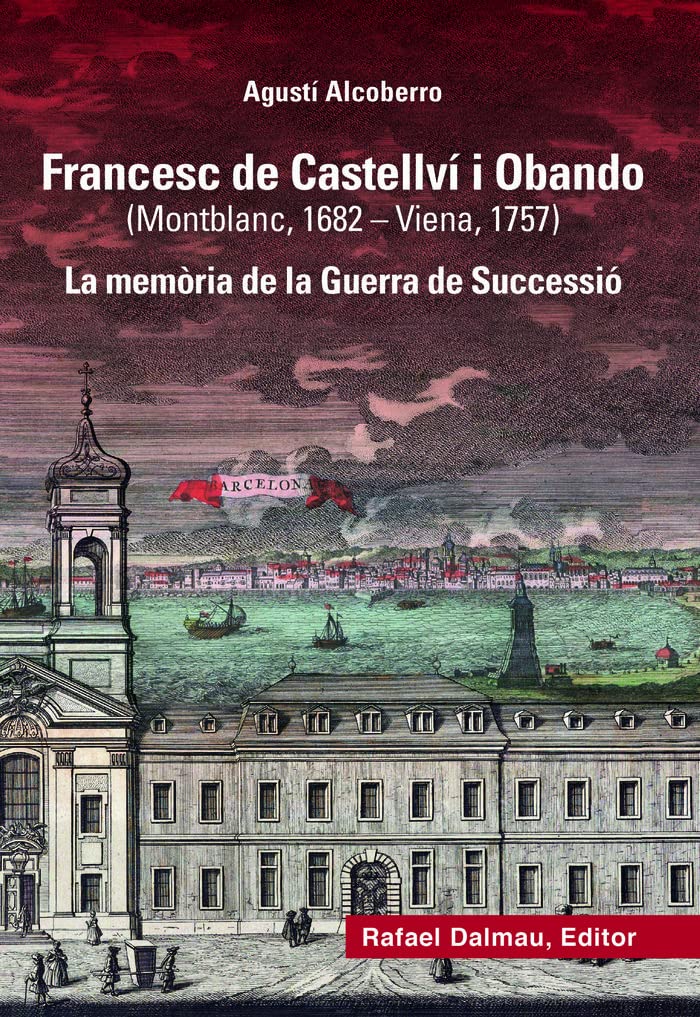 Francesc de Castellví i Obando (Montblanc, 1682-Viena, 1757) book