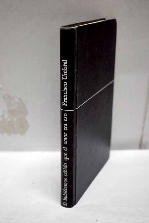 Si hubieramos sabido que el amor era eso book