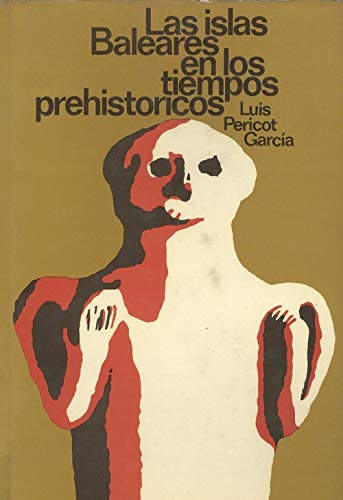 Islas Baleares en los tiempos prehistoricos, las Pericot García, Luis Books