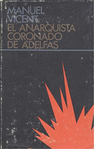 El anarquista coronado de adelfas (Coleccion Ancora y delfin) (Spanish Edition) Books