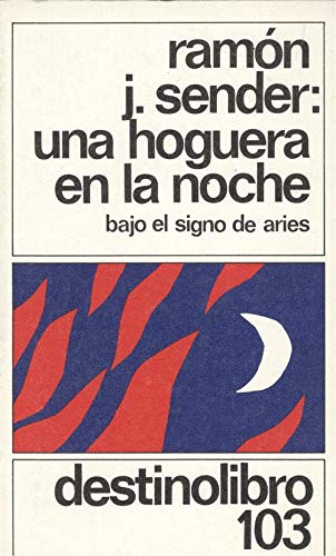 Una hoguera en la noche (bajo el signo de Aries) (Coleccion Destinolibro) (Spanish Edition) Books