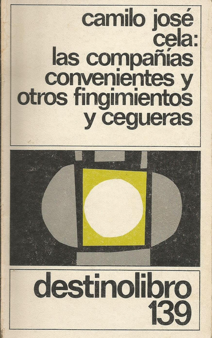 Las compañías convenientes y otros fingimientos y cegueras (Destinolibro) Contemporary literature