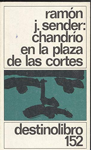 Chandr¸o en la plaza de las Cortes (Colección Destinolibro) book
