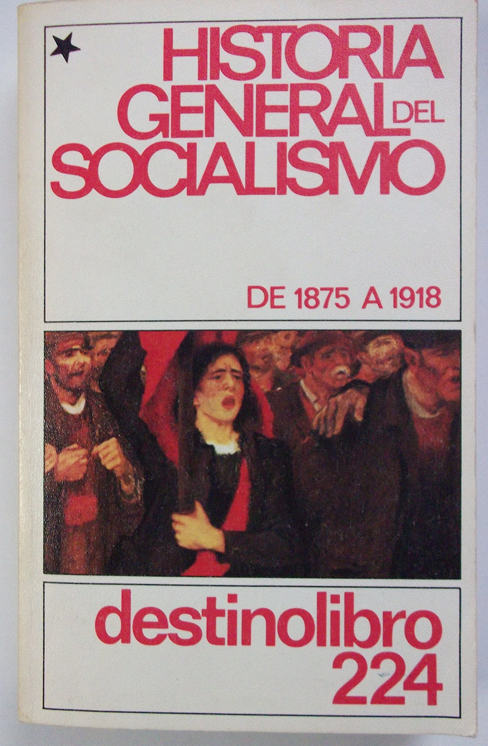 Historia general del socialismo. de 1875 a 1918.t.1. book
