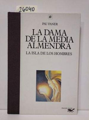 La dama de la media almendra, la isla de los hombres Books