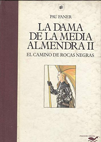 Dama de la media almendra, la;el camino de rocas negras book
