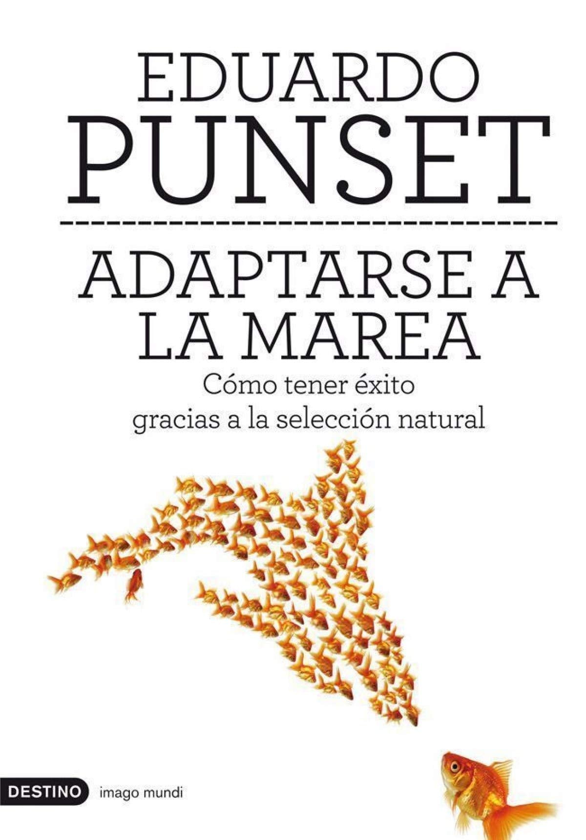 Adaptarse a la marea : cómo tener éxito gracias a la selección natural Social Sciences